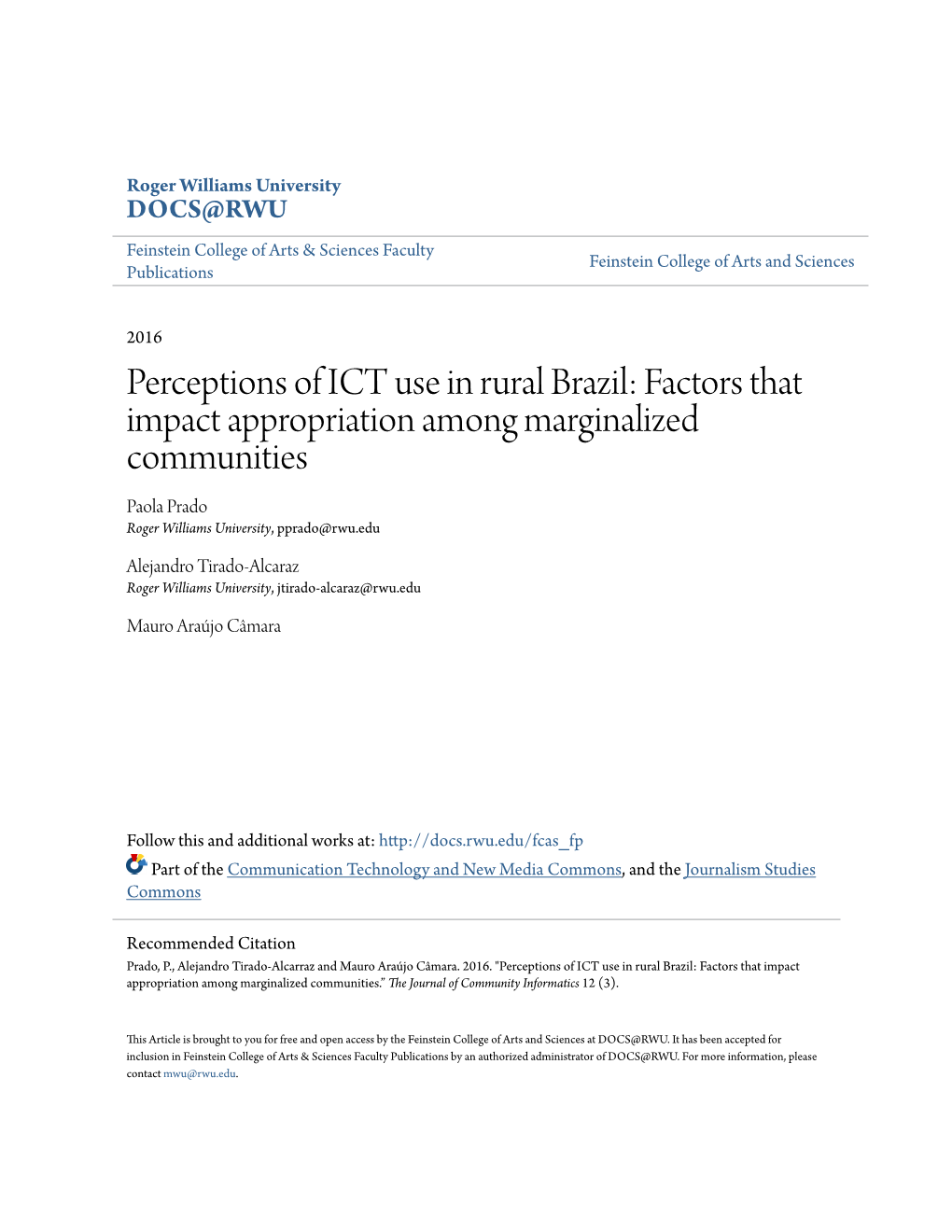 Perceptions of ICT Use in Rural Brazil: Factors That Impact Appropriation Among Marginalized Communities Paola Prado Roger Williams University, Pprado@Rwu.Edu