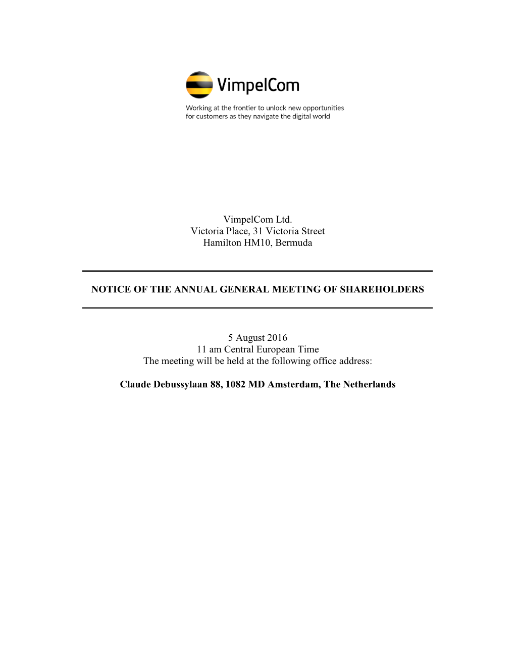 Vimpelcom Ltd. Victoria Place, 31 Victoria Street Hamilton HM10, Bermuda