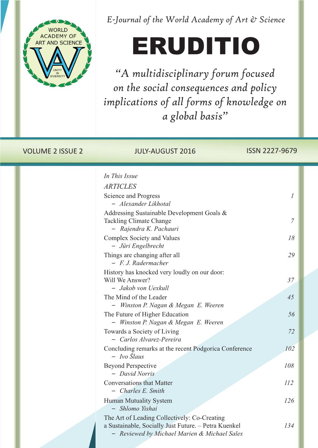 ERUDITIO “A Multidisciplinary Forum Focused on the Social Consequences and Policy Implications of All Forms of Knowledge on a Global Basis”