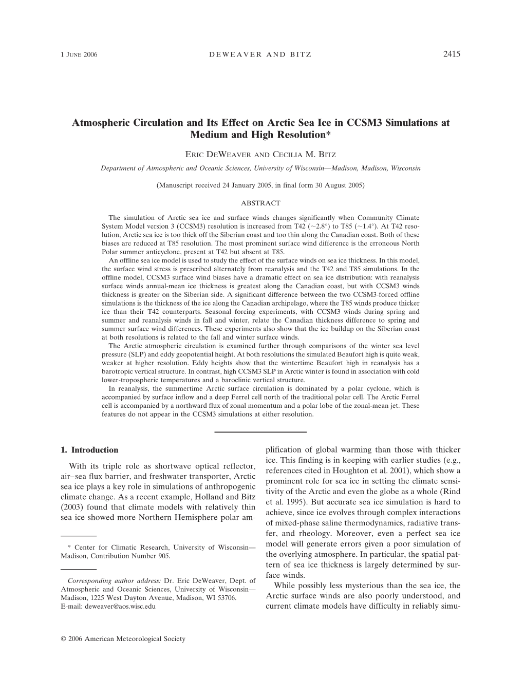 Atmospheric Circulation and Its Effect on Arctic Sea Ice in CCSM3 Simulations at Medium and High Resolution*