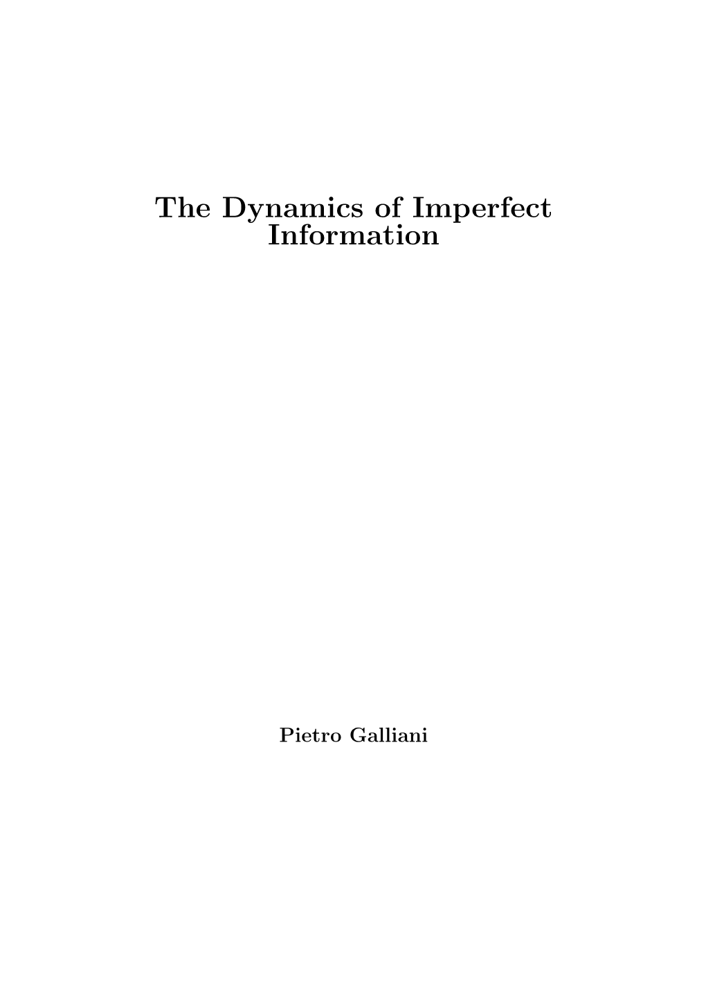 The Dynamics of Imperfect Information