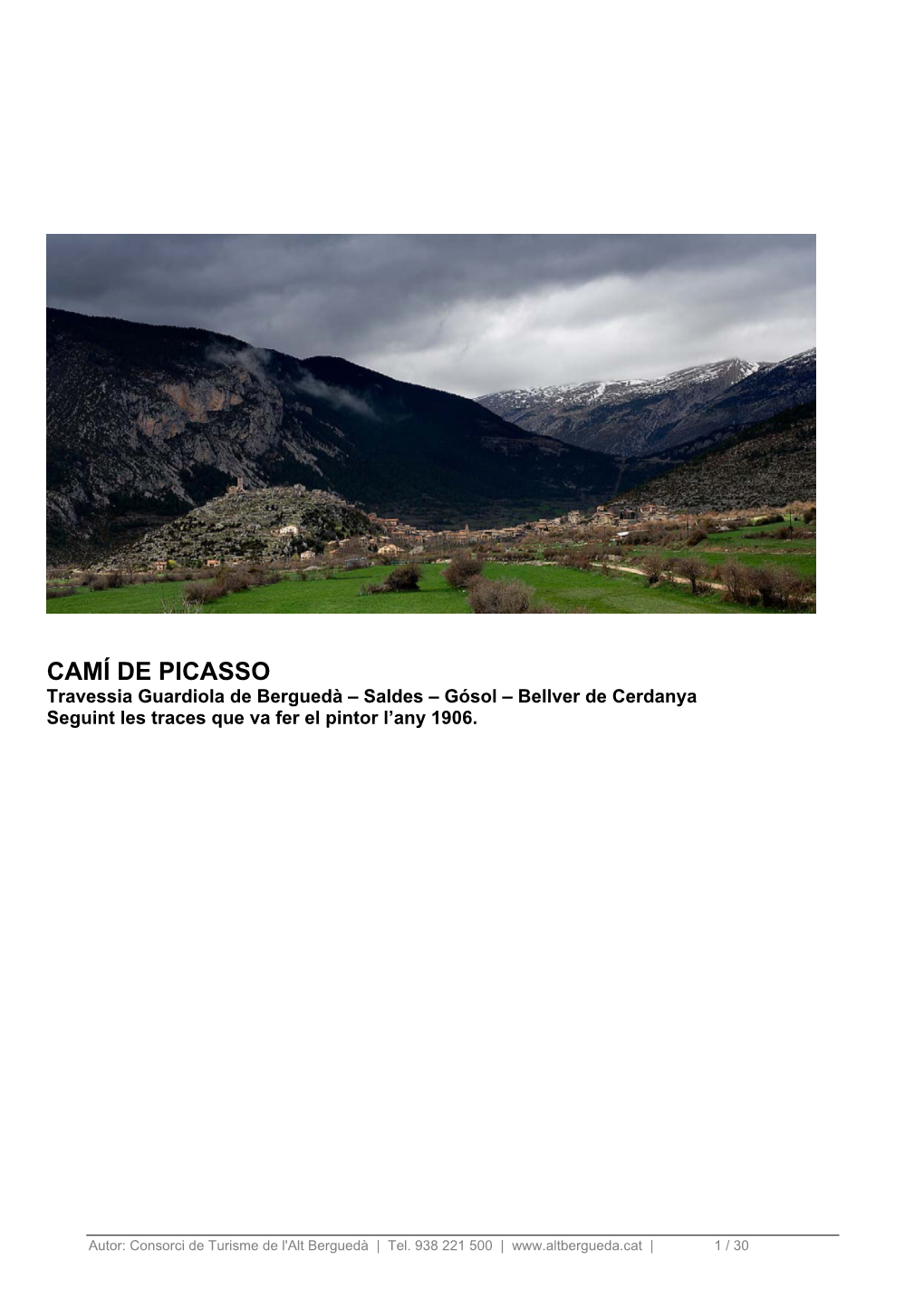 CAMÍ DE PICASSO Travessia Guardiola De Berguedà – Saldes – Gósol – Bellver De Cerdanya Seguint Les Traces Que Va Fer El Pintor L’Any 1906