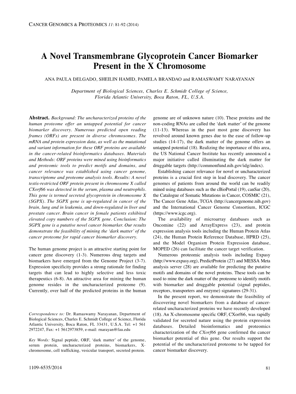 A Novel Transmembrane Glycoprotein Cancer Biomarker Present in the X Chromosome ANA PAULA DELGADO, SHEILIN HAMID, PAMELA BRANDAO and RAMASWAMY NARAYANAN