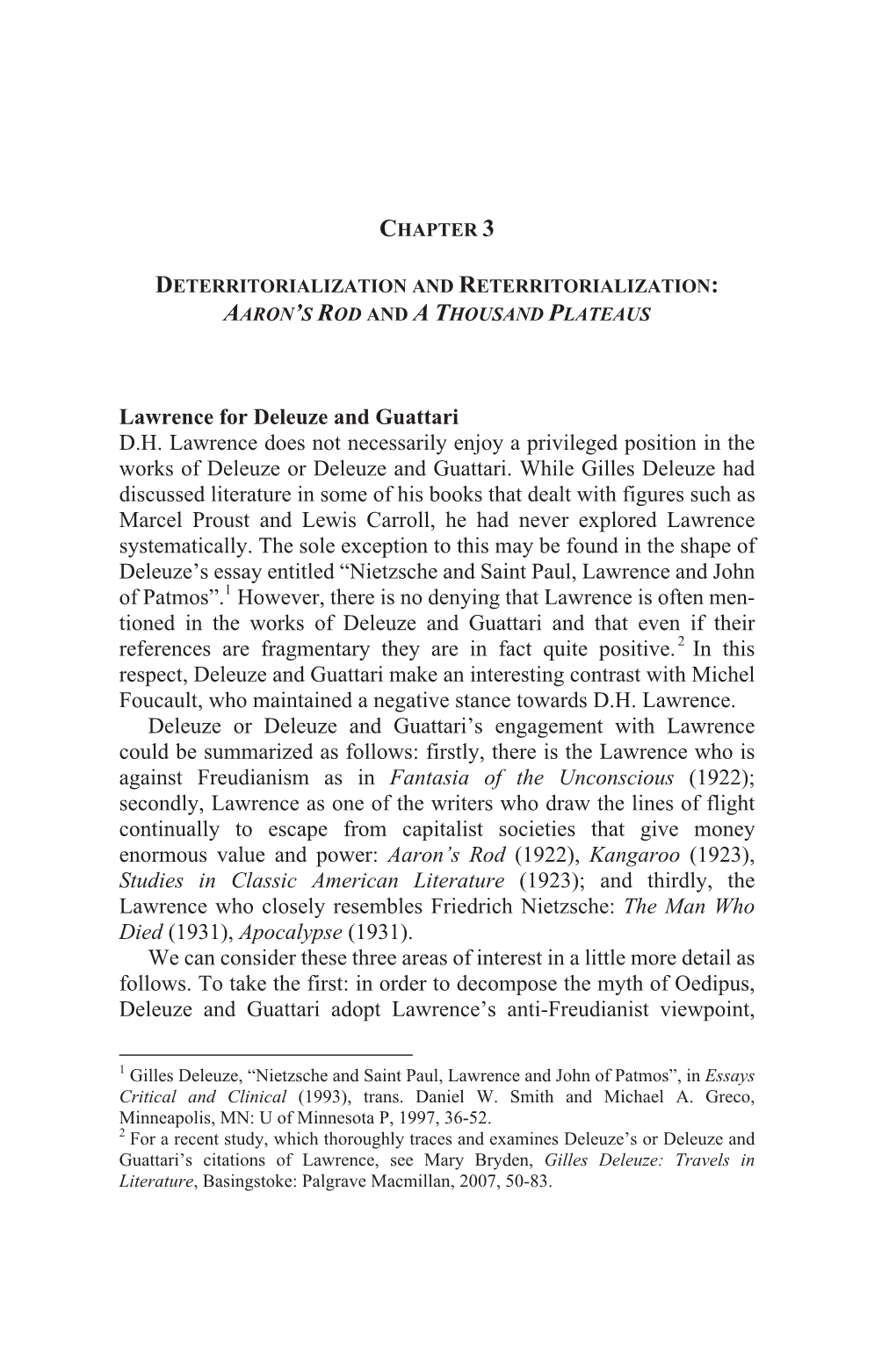 Lawrence for Deleuze and Guattari D.H. Lawrence Does Not Necessarily Enjoy a Privileged Position in the Works of Deleuze Or Deleuze and Guattari