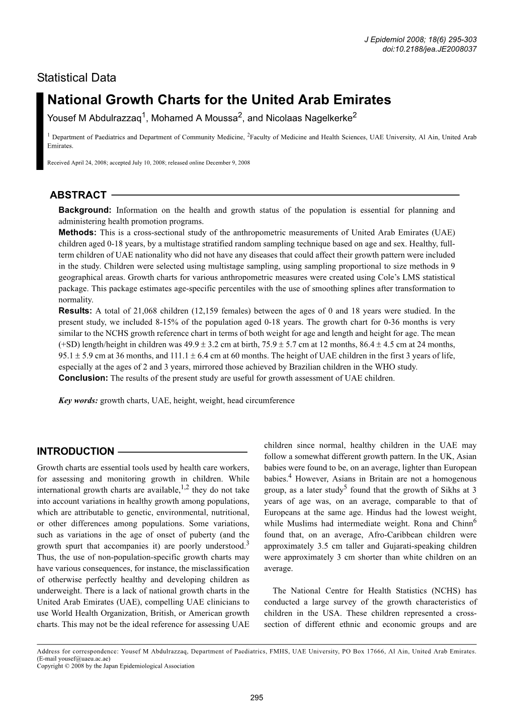 National Growth Charts for the United Arab Emirates Yousef M Abdulrazzaq1, Mohamed a Moussa2, and Nicolaas Nagelkerke2