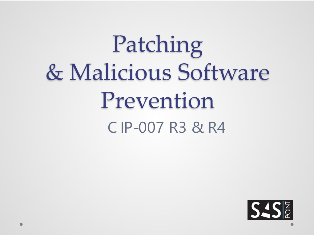 Patching & Malicious Software Prevention