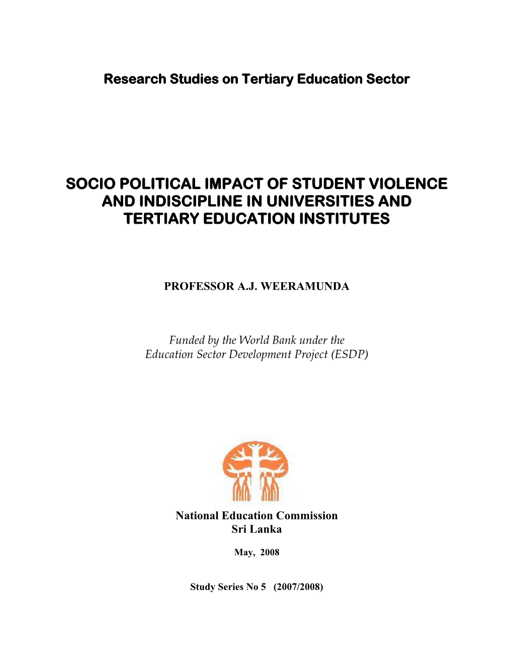 Socio Political Impact of Student Violence and Indiscipline in Universities and Tertiary Education Institutes