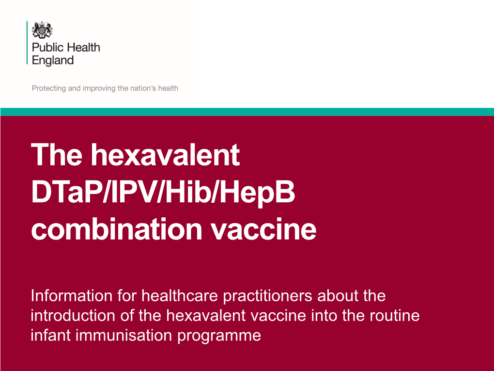The Hexavalent Dtap/IPV/Hib/Hepb Combination Vaccine
