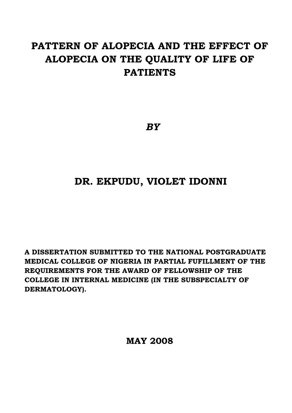 Pattern of Alopecia and the Effect of Alopecia on the Quality of Life of Patients