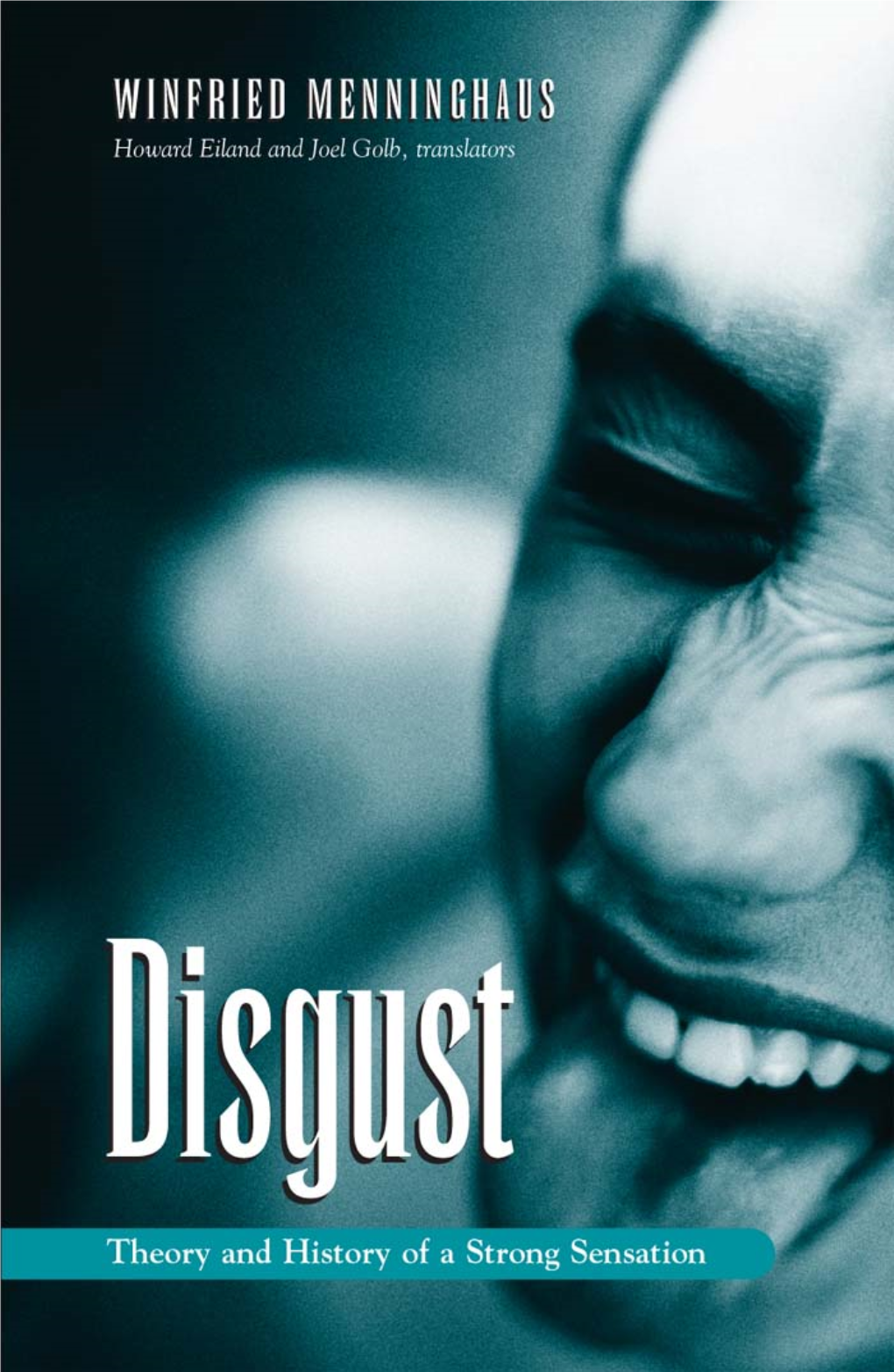 Disgust: the Theory and History of a Strong Sensation (Suny Series