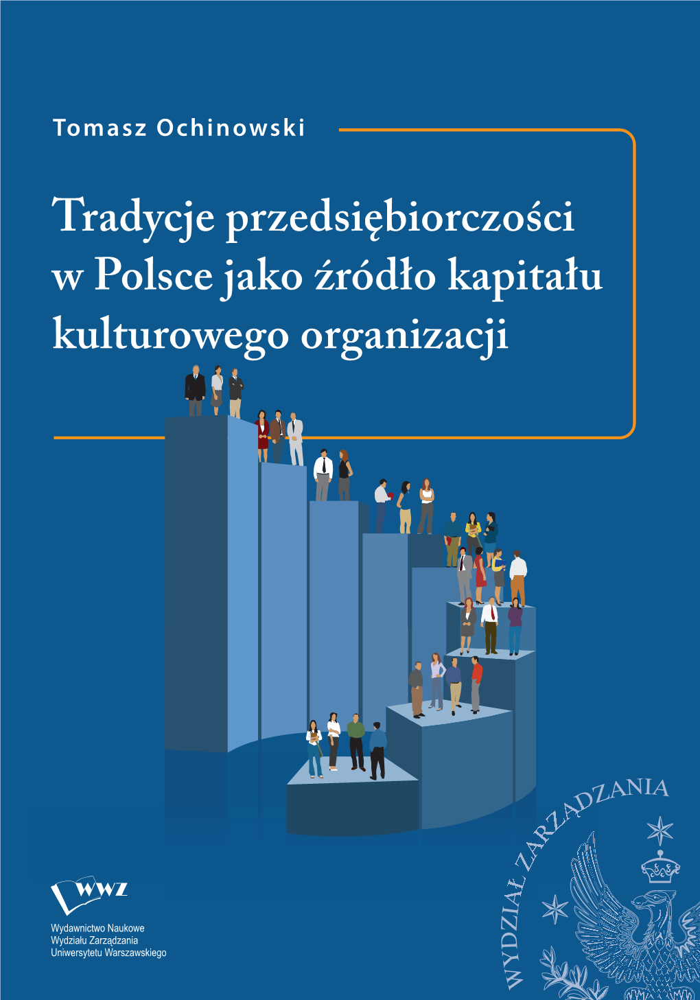 Tradycje Przedsiębiorczości W Polsce Jako Źródło Kapitału Kulturowego Organizacji