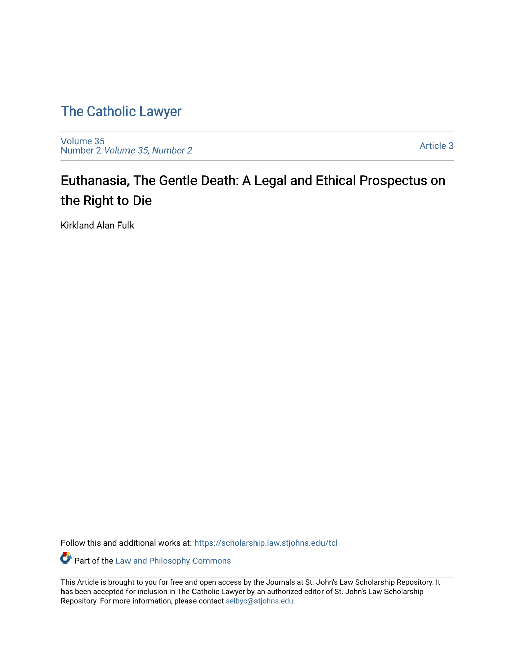 Euthanasia, the Gentle Death: a Legal and Ethical Prospectus on the Right to Die