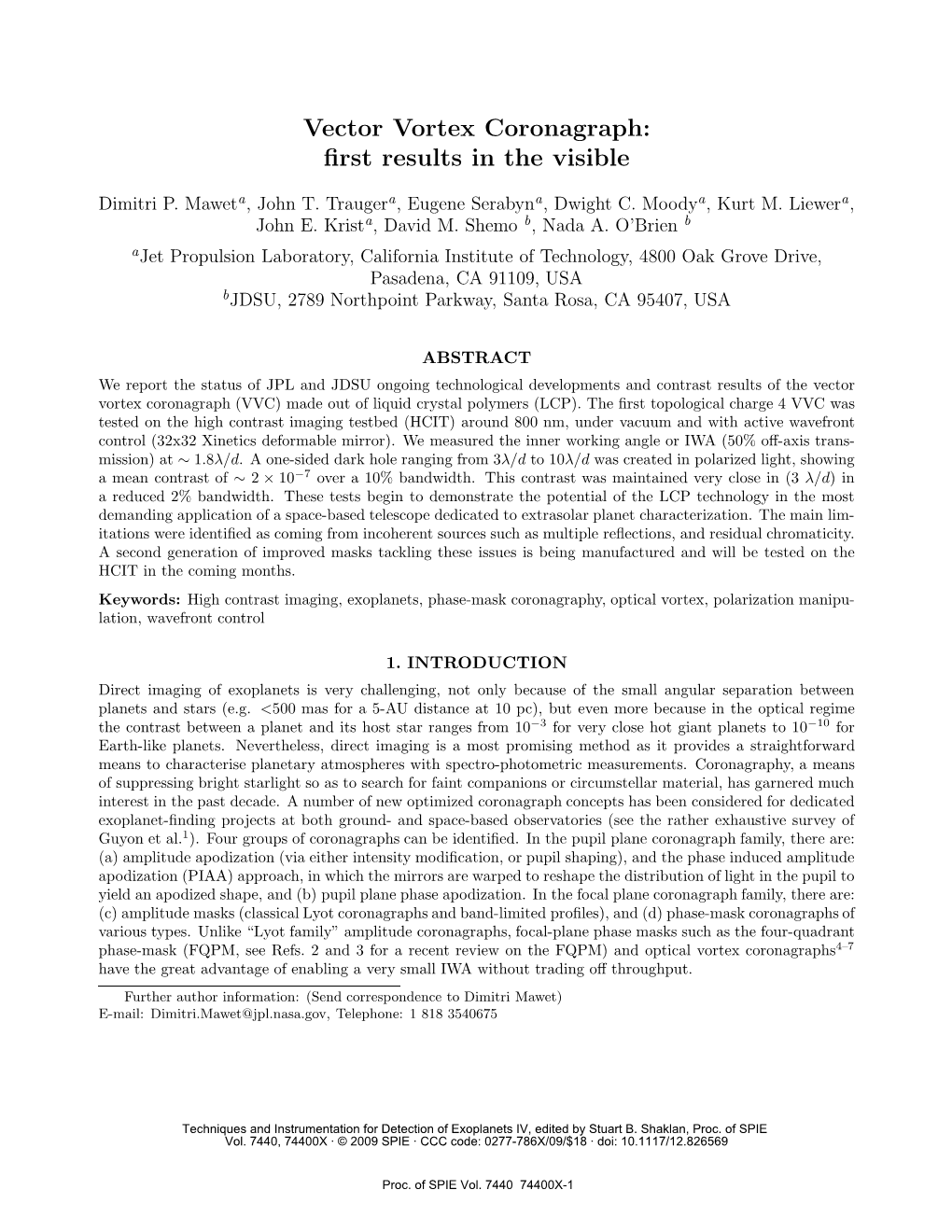 Vector Vortex Coronagraph: ﬁrst Results in the Visible