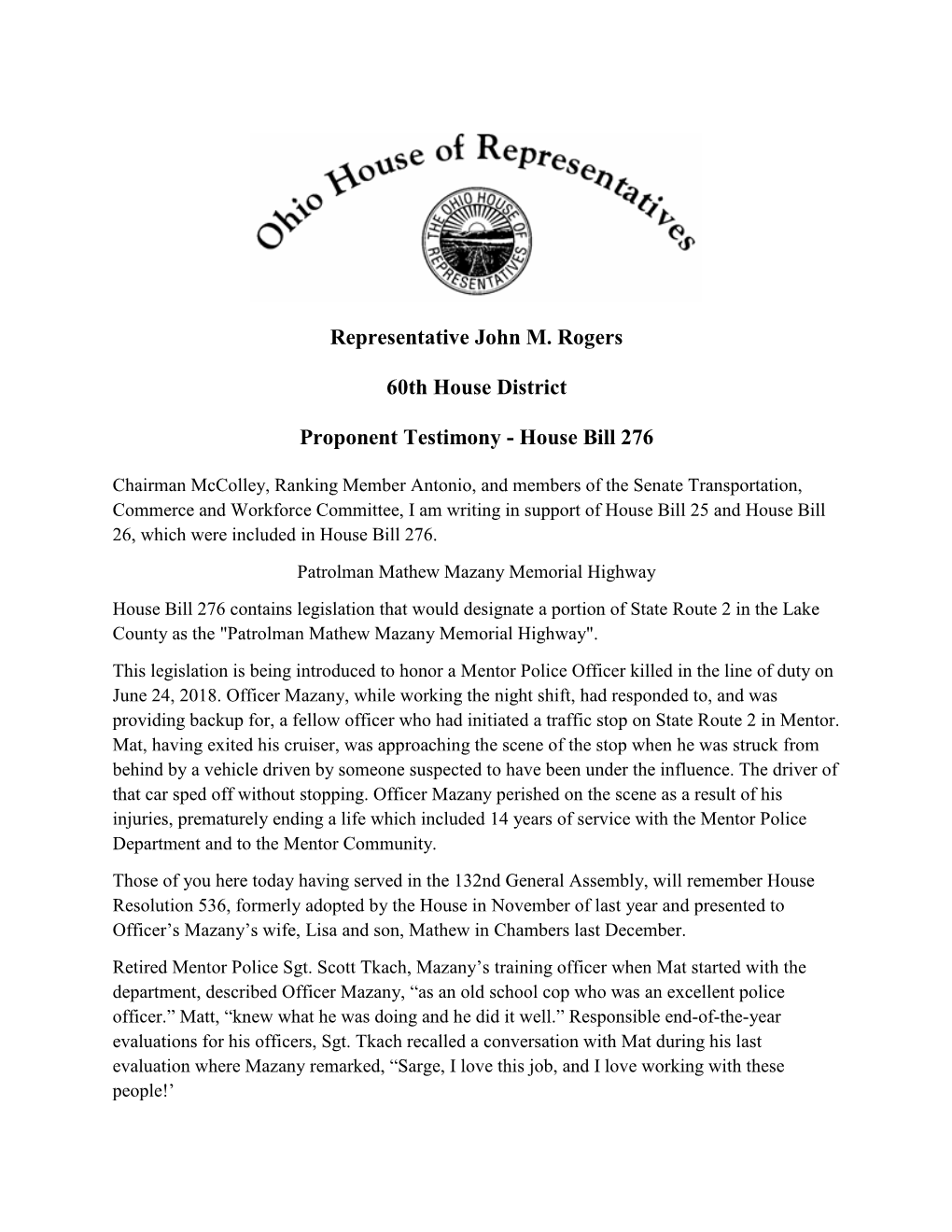Representative John M. Rogers 60Th House District Proponent Testimony
