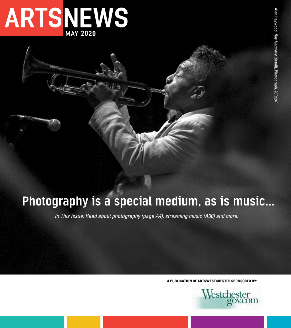 Photography Is a Special Medium, As Is Music... in This Issue: Read About Photography (Page A4), Streaming Music (A30) and More