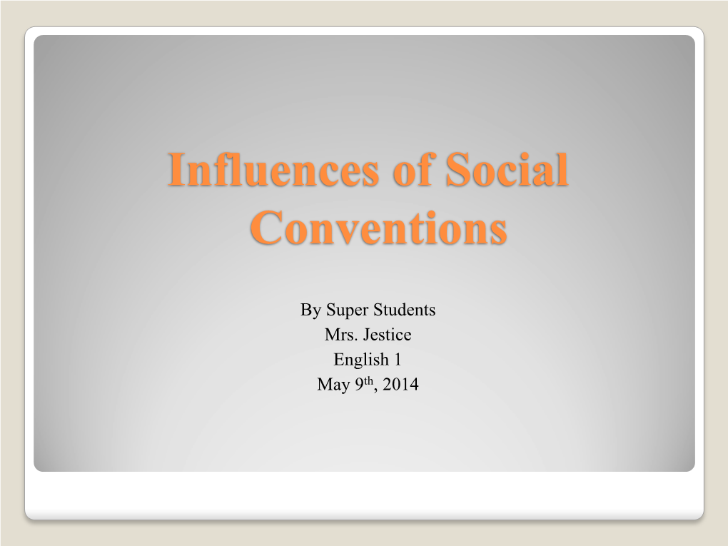 Influences of Social Conventions