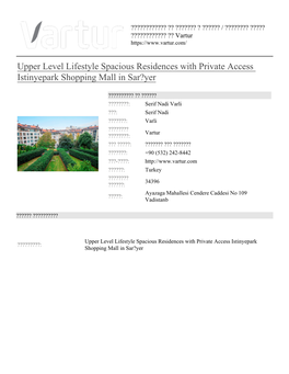 Upper Level Lifestyle Spacious Residences with Private Access Istinyepark Shopping Mall in Sarıyer