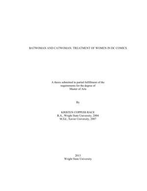 BATWOMAN and CATWOMAN: TREATMENT of WOMEN in DC COMICS a Thesis Submitted in Partial Fulfillment of the Requirements for The