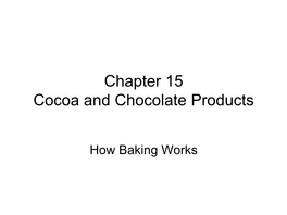 Chapter 15 Cocoa and Chocolate Products