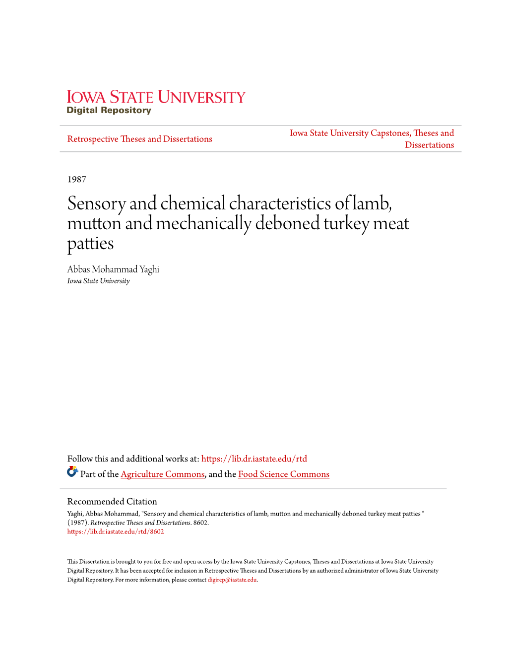 Sensory and Chemical Characteristics of Lamb, Mutton and Mechanically Deboned Turkey Meat Patties Abbas Mohammad Yaghi Iowa State University