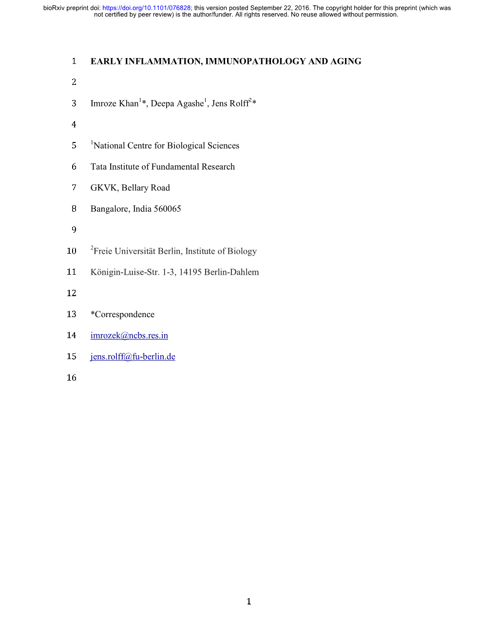 1 EARLY INFLAMMATION, IMMUNOPATHOLOGY and AGING 1 2 Imroze Khan1*, Deepa Agashe1, Jens Rolff2* 3 4 1National Centre for Biolog