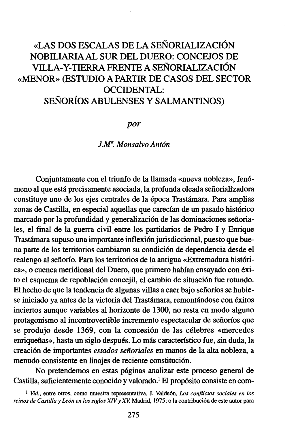 CONCEJOS DE VILLA- Y-TIERRA FRENTE a SEÑORIALIZACIÓN «MENOR» (ESTUDIO a PARTIR DE CASOS DEL SECTOR OCCIDENTAL: SEÑORÍOS ABULENSES Y SALMANTINOS)