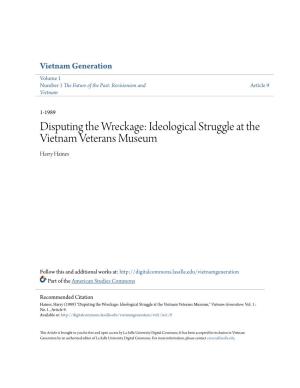 Disputing the Wreckage: Ideological Struggle at the Vietnam Veterans Museum Harry Haines