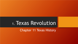 Texas Revolution Chapter 11 Texas History 2