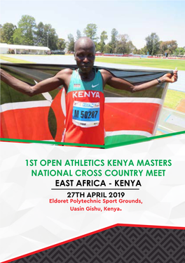 1ST OPEN ATHLETICS KENYA MASTERS NATIONAL CROSS COUNTRY MEET EAST AFRICA - KENYA 27TH APRIL 2019 Eldoret Polytechnic Sport Grounds, Uasin Gishu, Kenya