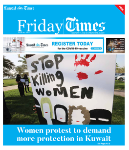 Women Protest to Demand More Protection in Kuwait See Pages 4 & 5 2 Friday Local Friday, April 23, 2021