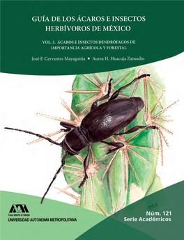 Guía De Los Ácaros E Insectos Herbívoros De México Vol. 3 Ácaros E Insectos Dendrófagos De Importancia Agrícola Y Forestal