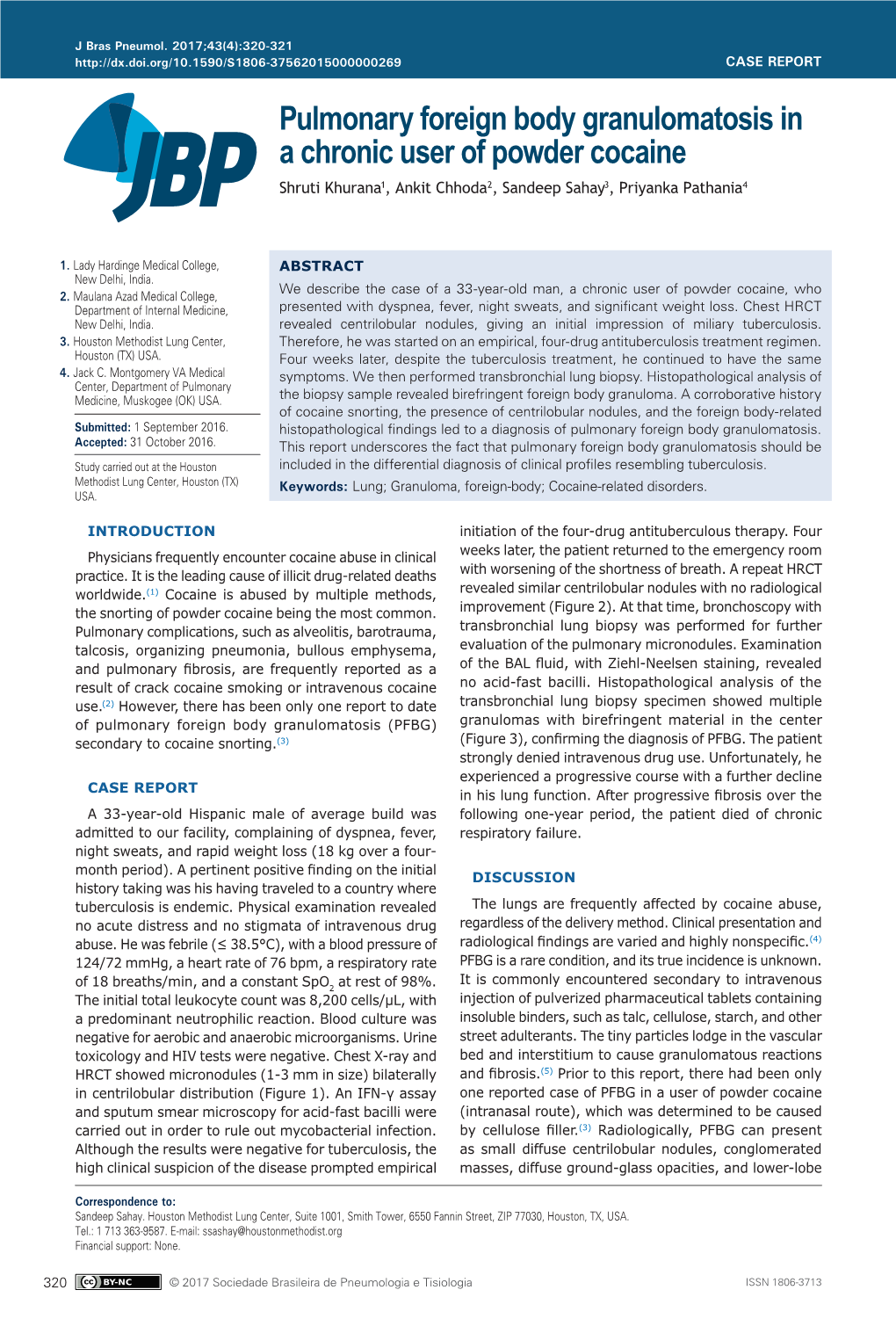 Pulmonary Foreign Body Granulomatosis in a Chronic User of Powder Cocaine Shruti Khurana1, Ankit Chhoda2, Sandeep Sahay3, Priyanka Pathania4