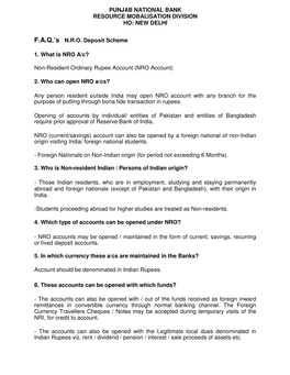 PUNJAB NATIONAL BANK RESOURCE MOBALISATION DIVISION HO: NEW DELHI FAQ's NRO Deposit Scheme 1. What Is NRO A/C?