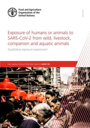 Exposure of Humans Or Animals to Sars-Cov-2 from Wild, Livestock, Companion and Aquatic Animals Qualitative Exposure Assessment