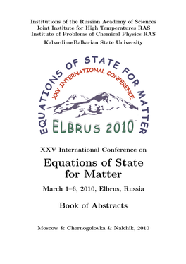 Equations of State for Matter March 1–6, 2010, Elbrus, Russia