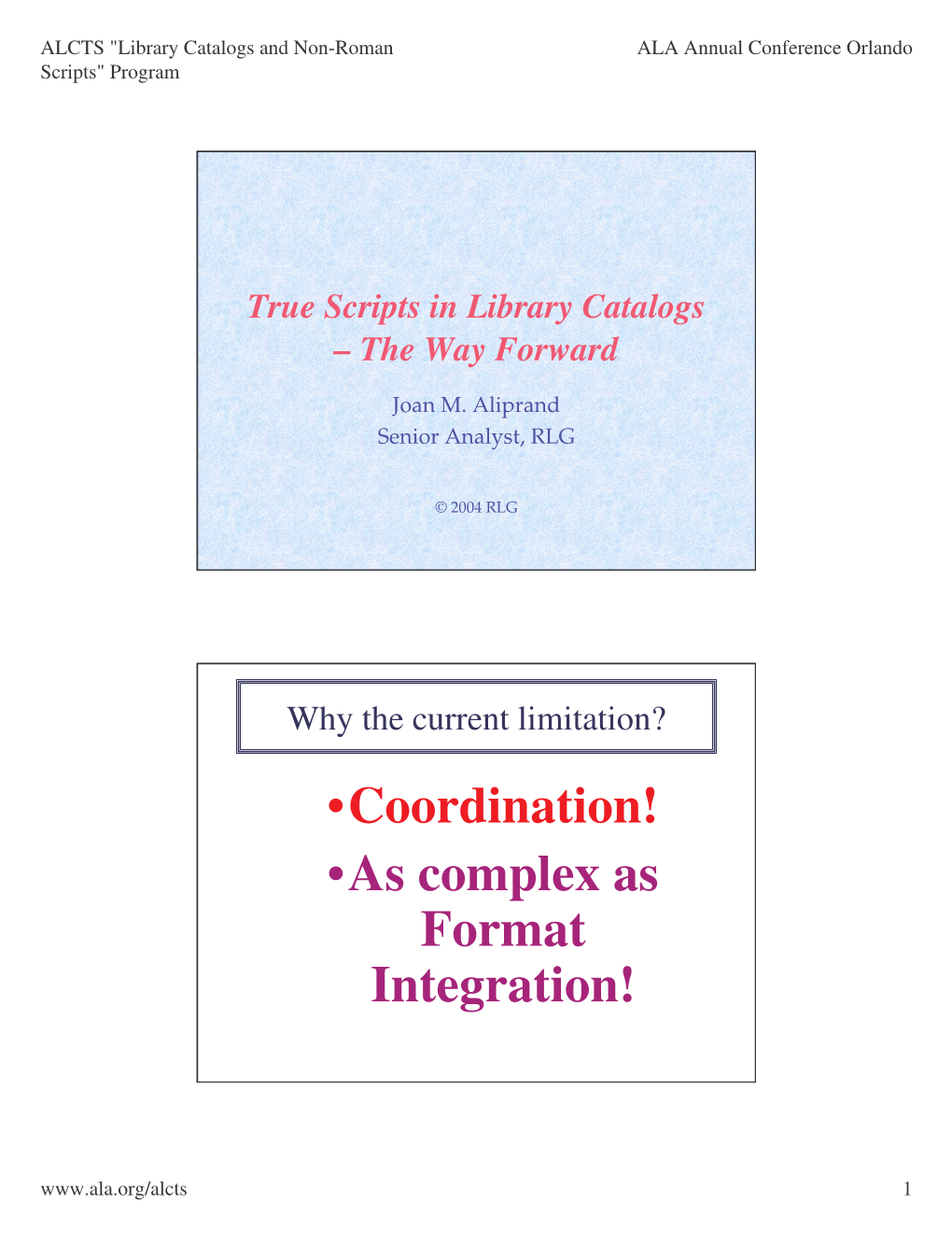 True Scripts in Library Catalogs – the Way Forward