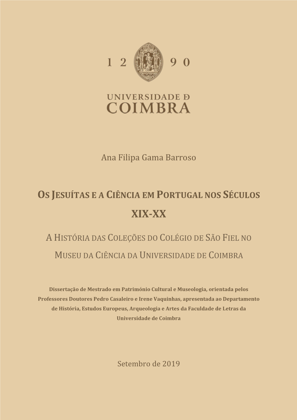 Ana Barroso Os Jesuítas E a Ciência Em Portugal Nos Séculos XIX-XX: As Coleções Do Colégio De São Fiel No Museu Da Ciência Da Universidade De Coimbra