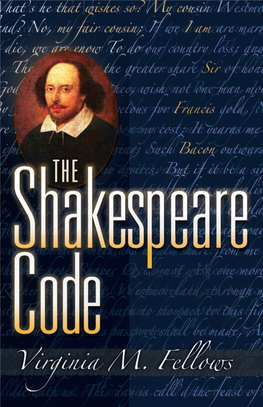 The Shakespeare Code Reveals the Story of Codes Concealed in the Works of Shakespeare and Other Writers of His Time