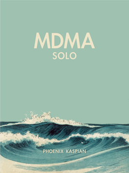 MDMA Solo Protocol, It Is Important to Address the Question of Whether Therapists Can Play Any Role at All in the Healing Process Facilitated by MDMA