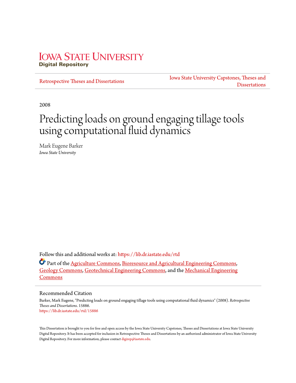 Predicting Loads on Ground Engaging Tillage Tools Using Computational Fluid Dynamics Mark Eugene Barker Iowa State University