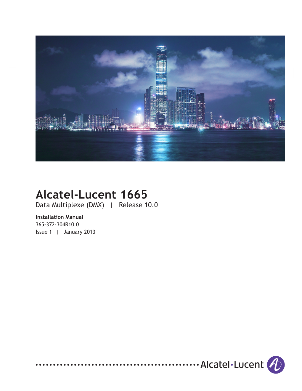 Alcatel-Lucent 1665 Data Multiplexer (1665 DMX) Release 10.0 Installation Manual
