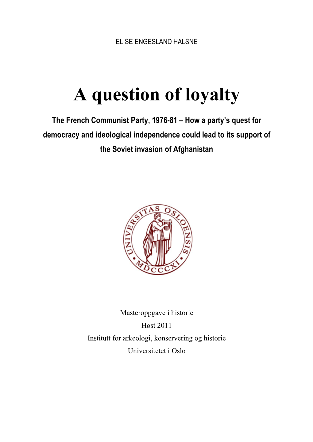 A Question of Loyalty the French Communist Party, 1976-81