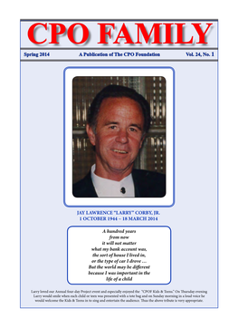 Spring 2014 a Publication of the CPO Foundation Vol. 24, No. 1 JAY