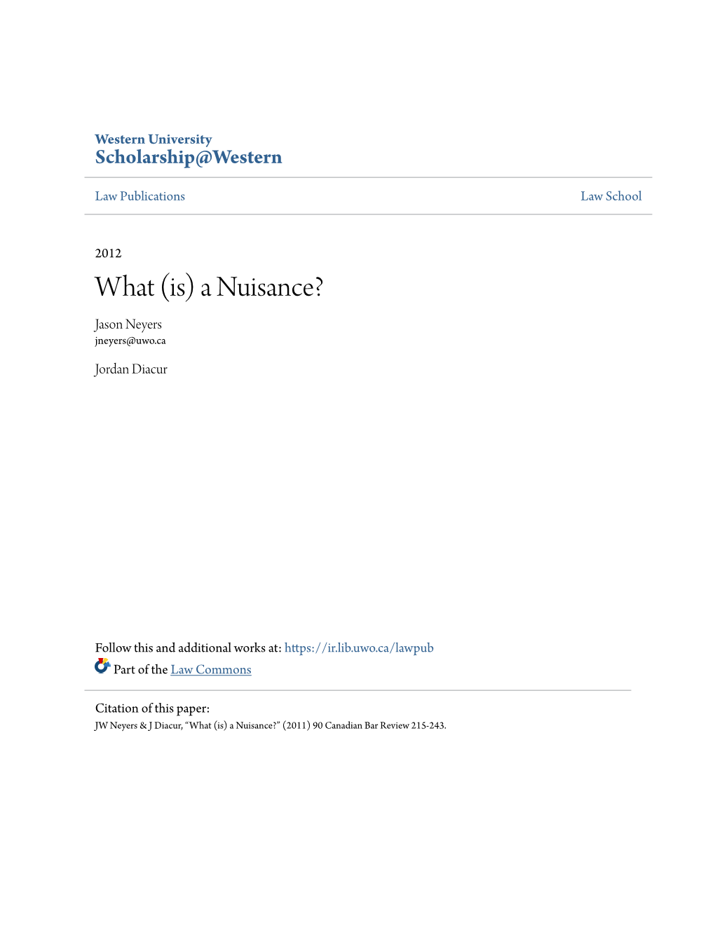 What (Is) a Nuisance? Jason Neyers Jneyers@Uwo.Ca