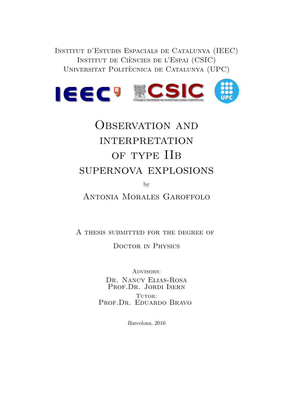 Observation and Interpretation of Type Iib Supernova Explosions by Antonia Morales Garoffolo
