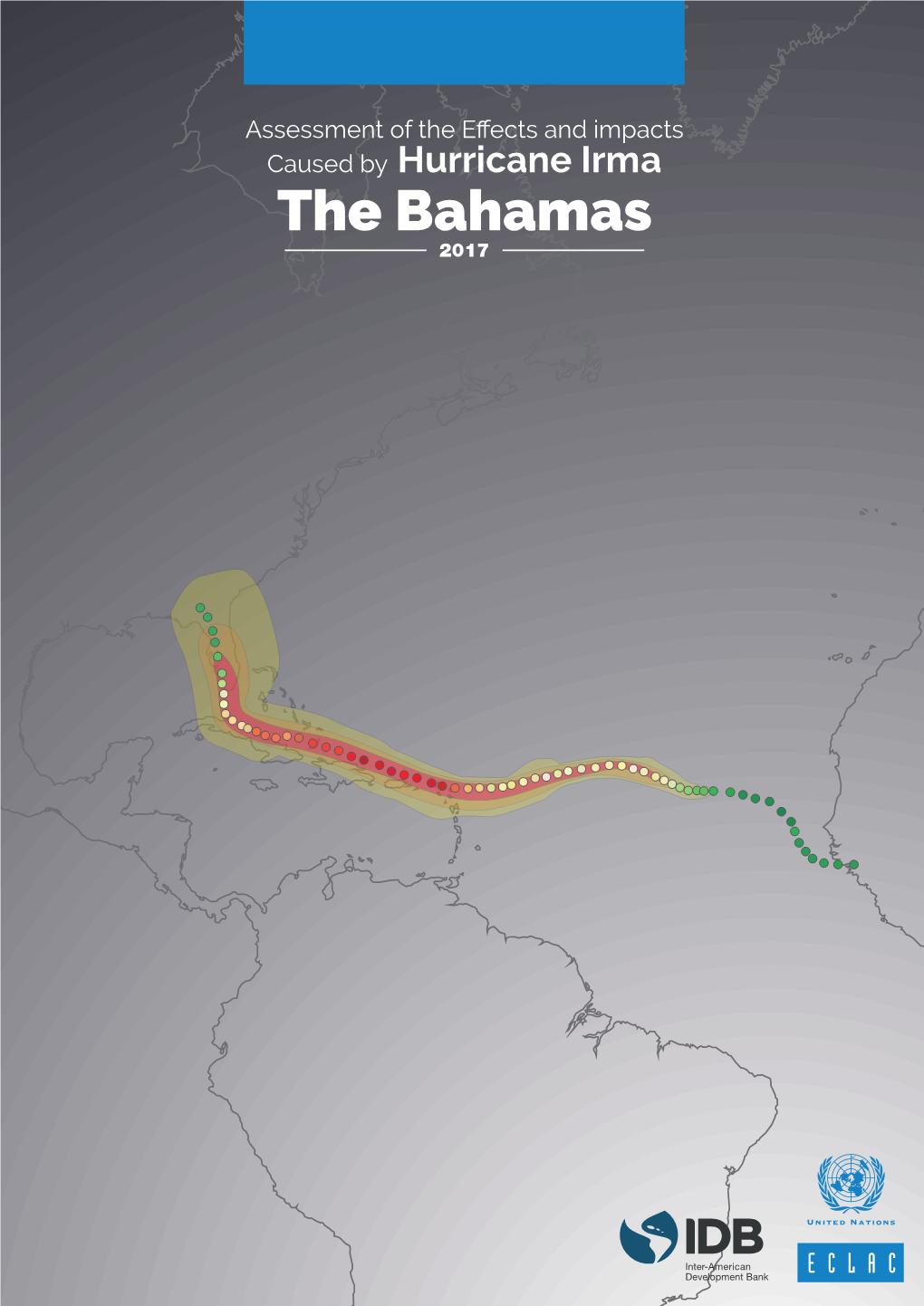 Assessment of the Effects and Impacts Caused by Hurricane Irma