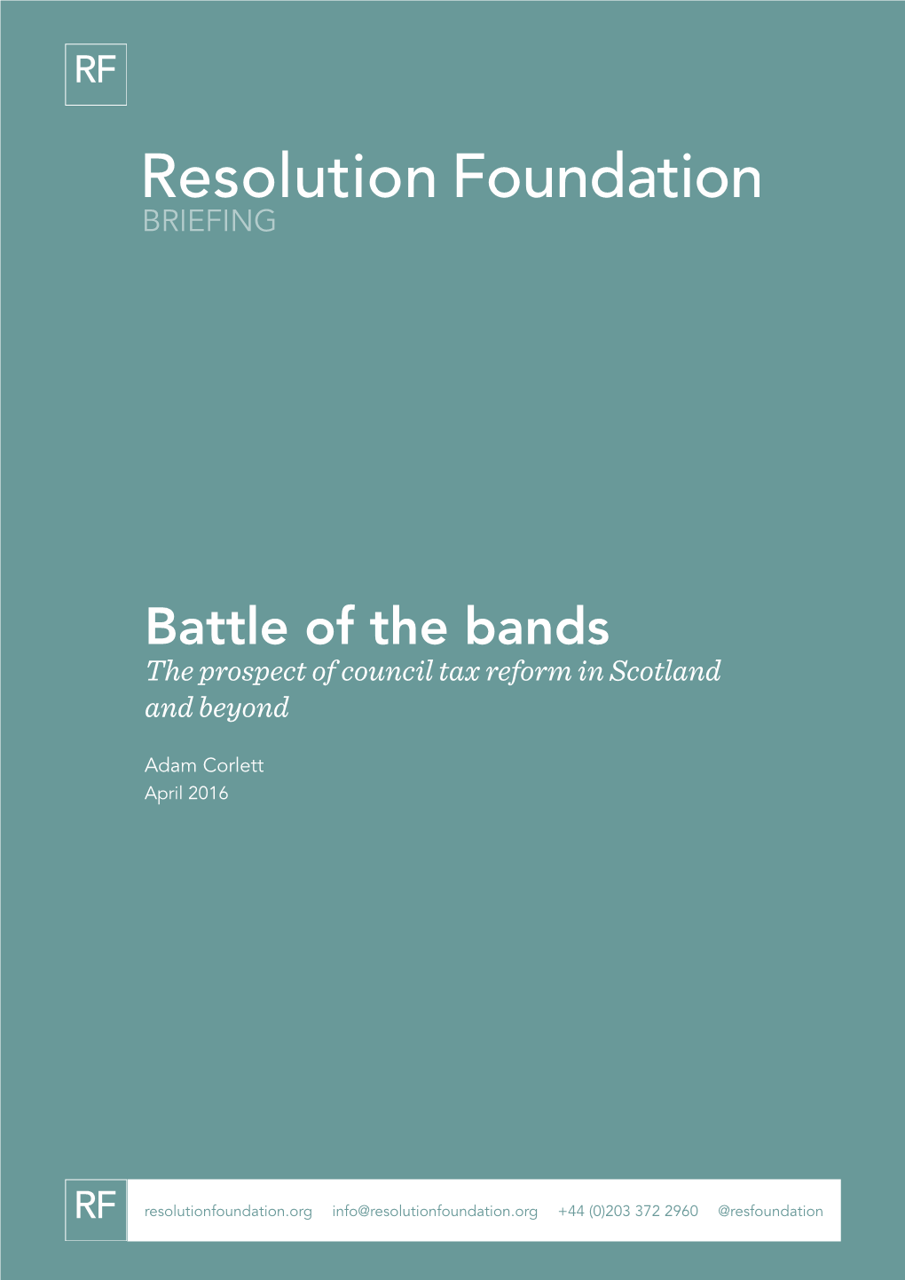 Battle of the Bands: the Prospect of Council Tax Reform in Scotland and Beyond 2 ﻿﻿