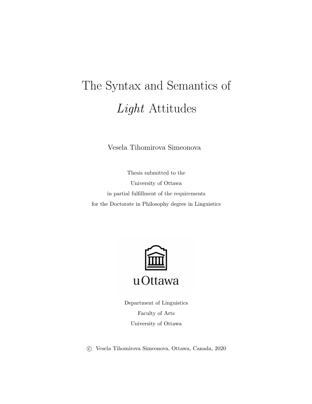 The Syntax and Semantics of Light Attitudes