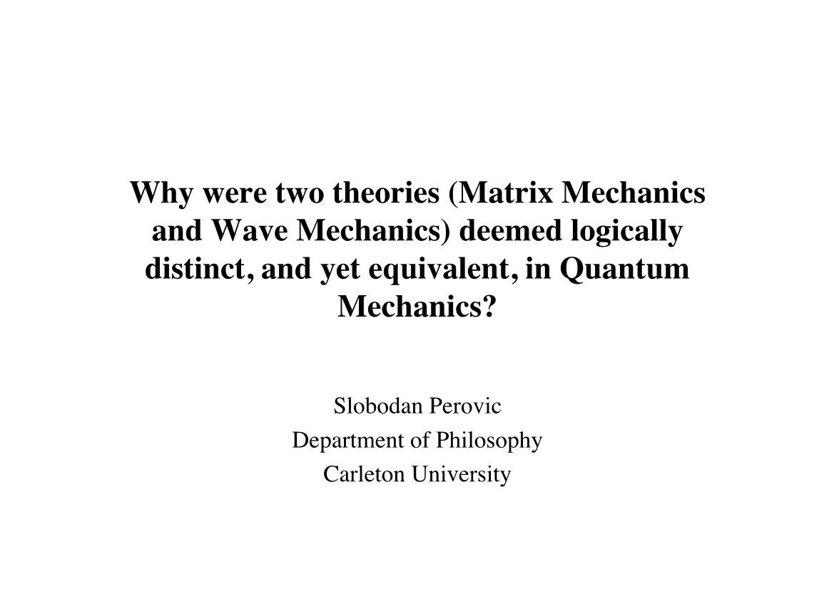 Matrix Mechanics and Wave Mechanics) Deemed Logically Distinct, and Yet Equivalent, in Quantum Mechanics?