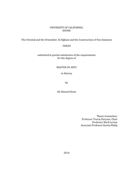 UNIVERSITY of CALIFORNIA, IRVINE the Oriental and the Orientalist: Al Afghani and the Construction of Pan-Islamism THESIS Submit